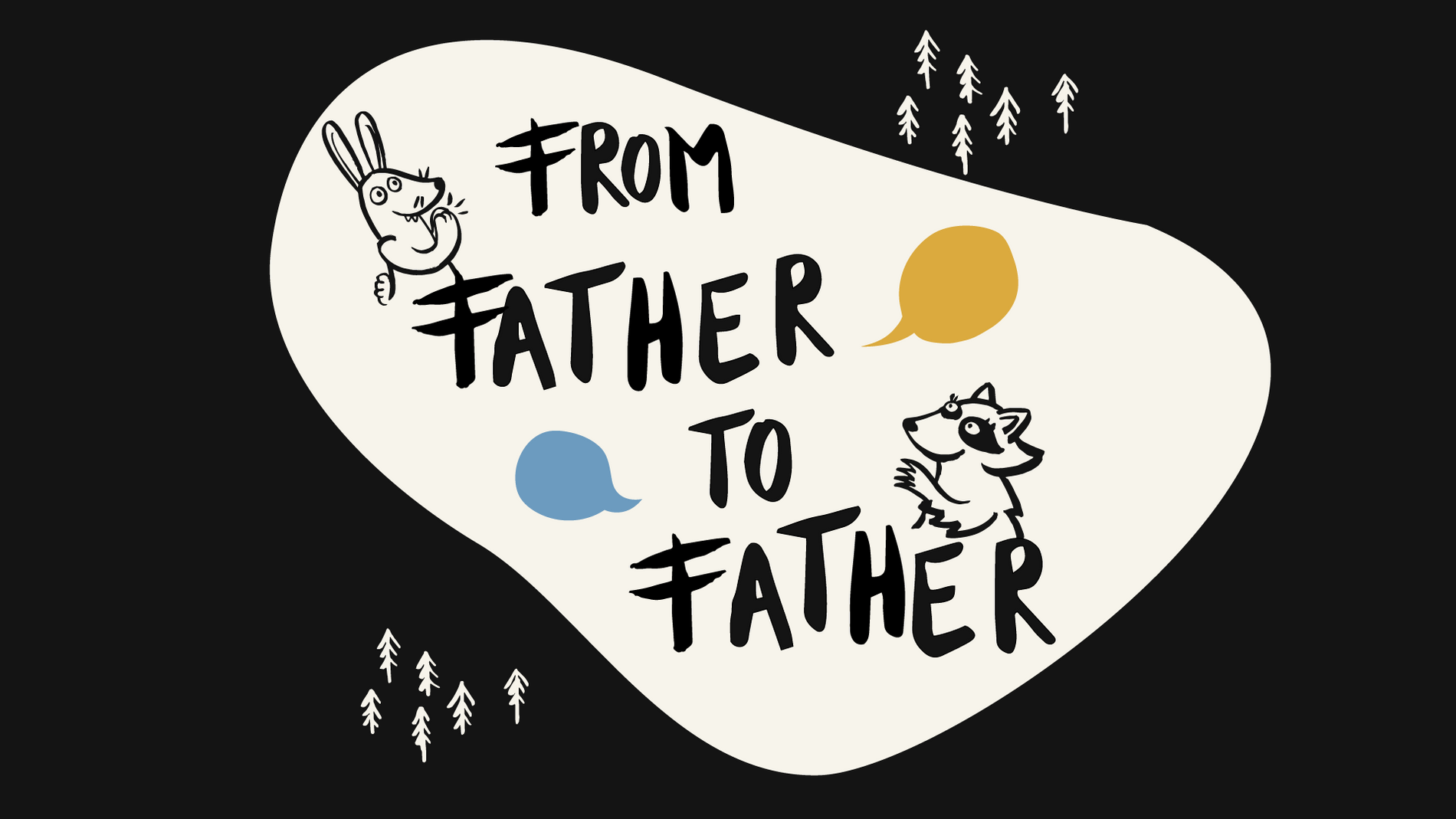 From Father to Father – Self-Responsibility is the best teacher in life